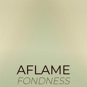 Aflame Fondness