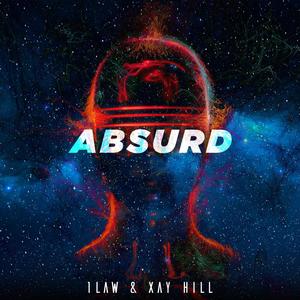 Absurd (feat. Xay Hill)