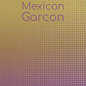 Mexican Garcon