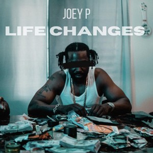 Life Changes (Explicit)