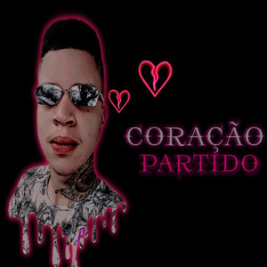 Coração Partido (Explicit)