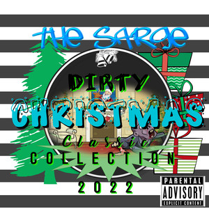 The Sarge Dirty Christmas Classic Collection 2022 (Explicit)