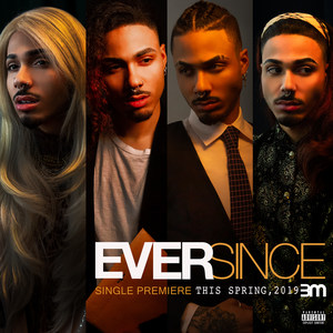 EVER SINCE (Explicit)
