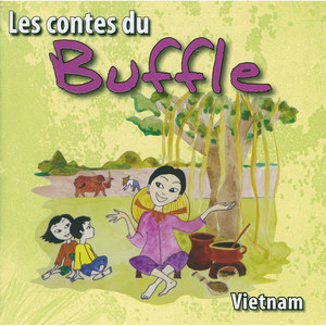 Les contes du Buffle (Vietnam)