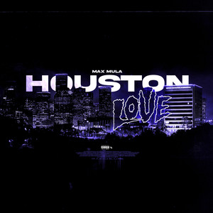 Houston Love (Explicit)