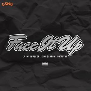 Fucc It Up (feat. King Garron & Dh'alynn) [Explicit]