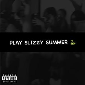 Slizzy Summer (Explicit)