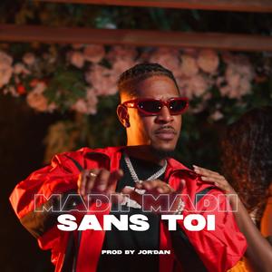 Sans Toi (feat. Jor'dan)