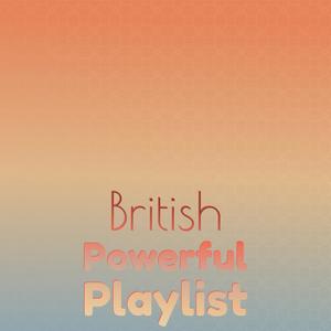British Powerful Playlist