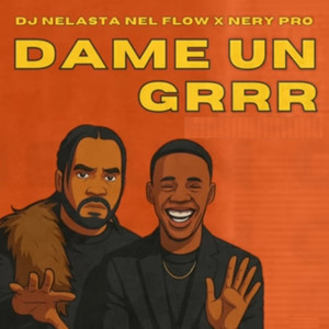 Da Me Un Grrr