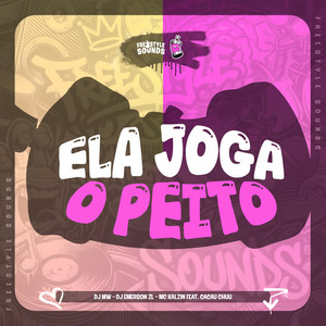 Ela Joga O Peito (Explicit)