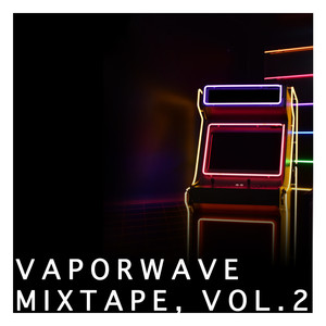 Vaporwave Mixtape, Vol. 2