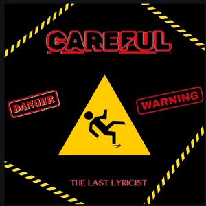 Careful (Explicit)