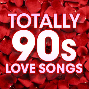 Totally 90s Love Songs