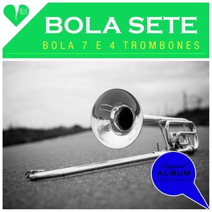 Bola 7 e 4 Trombones (Original Album Plus Bonus Tracks 1958)