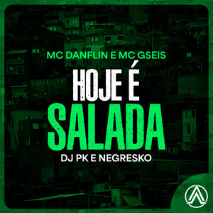 Hoje é Salada (Explicit)