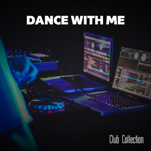 Dance With Me Club Collection