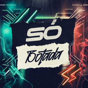 Só Botada (Explicit)