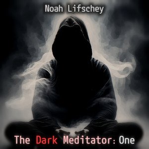 The Dark Meditator (One)