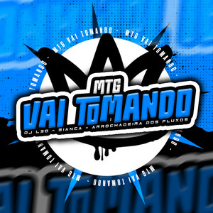 MTG Vai Tomando