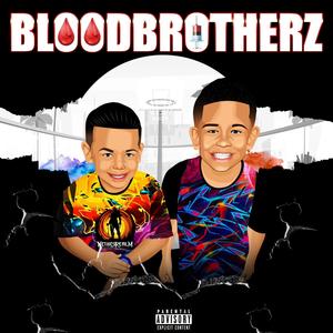 BloodBrotherz (Explicit)