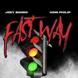 Fast Way (feat. King Philip) (Explicit)
