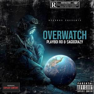 Overwatch (feat. SaGoCrazy & Playboi Ro) [Explicit]