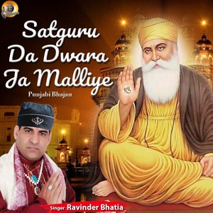 Satguru Da Dwara Ja Malliye