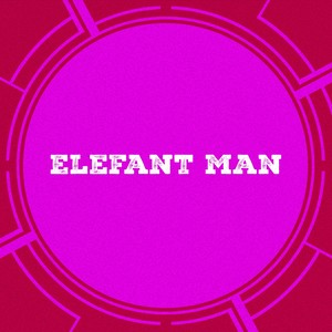 Elefant Man