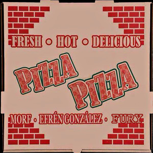 Pizza Pizza (Fresh - Hot - Delicious) [Explicit]