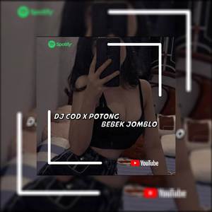 DJ COD X POTONG BEBEK JOMBLO (Explicit)