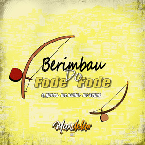 Berimbau do Fode Fode (Explicit)