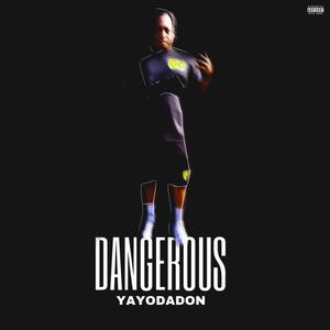 Dangerous (Explicit)