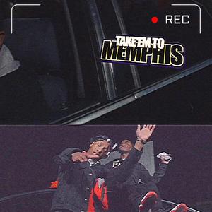 Take'em to Memphis (feat. Camo NF) [Explicit]