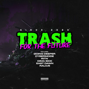 TRASH (For The Future)