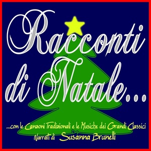 Racconti di natale (Con le canzoni tradizionali e le musiche dei grandi classici)