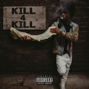 Kill 4 Kill (Explicit)