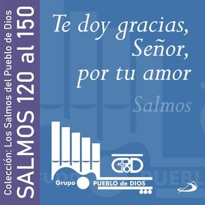 Salmos Parte 3 - Te Doy Gracias, Señor, por Tu Amor