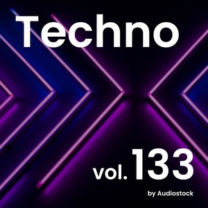 テクノ, Vol. 133 -Instrumental BGM- by Audiostock
