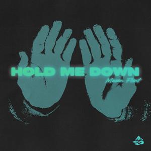 Hold Me Down