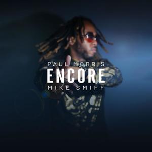 Encore (feat. Mike Smiff) (Explicit)
