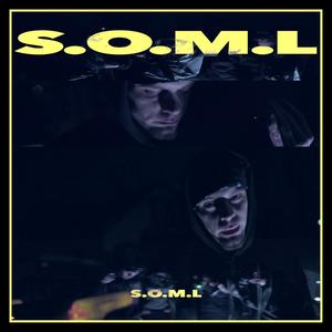 S . O . M . L (Explicit)