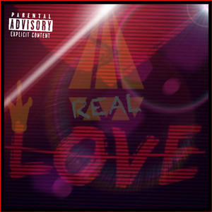 Real Love (Explicit)