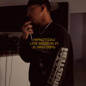 Live Session #1 (HIPNOTIZAU) (feat. Neotripg) [Live] [Explicit]