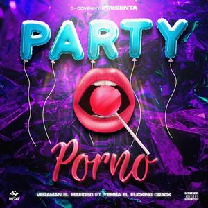 Party porno (feat. Yemba el ******* crack) [Explicit]