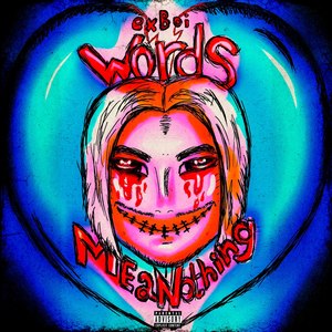 Words Mean Nothing (Explicit)