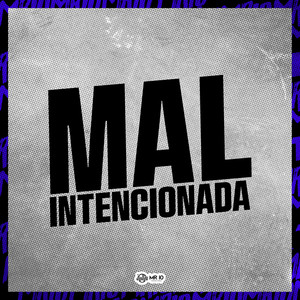 Mal Intencionada (Explicit)