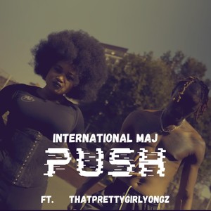 Push (feat. ThatPrettyGirlYongz) [Explicit]