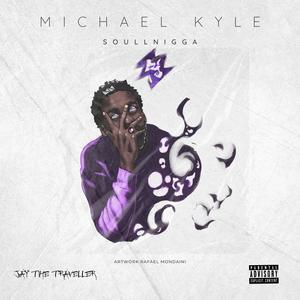 Michael Kyle (feat. Jay The Traveller) [Explicit]