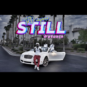 Still Watchin (Explicit)